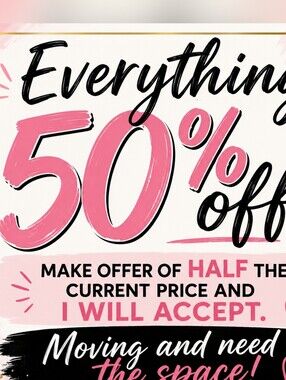 50% Off Sale - All Items Are Half Off The Current Price. Make A Offer Of Half.